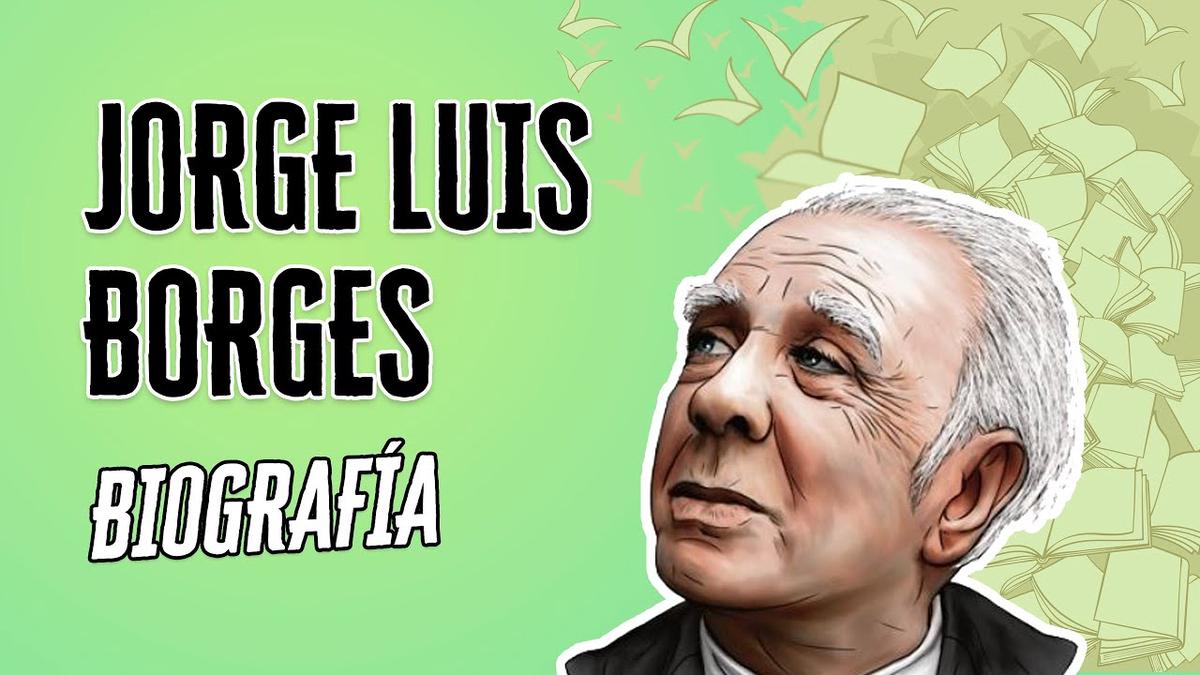 'Video thumbnail for Jorge Luis Borges:  Biografía y Datos Curiosos | Descubre el Mundo de la Literatura'