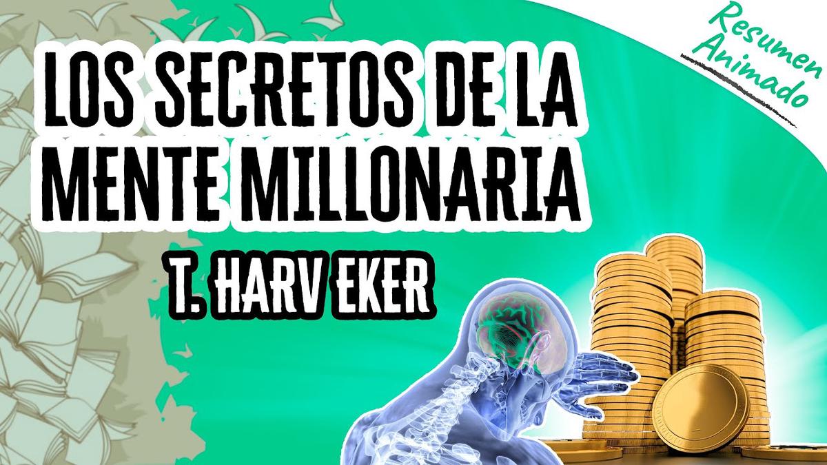 'Video thumbnail for Los Secretos de la Mente Millonaria por T. Harv Eker | Resúmenes de Libros'