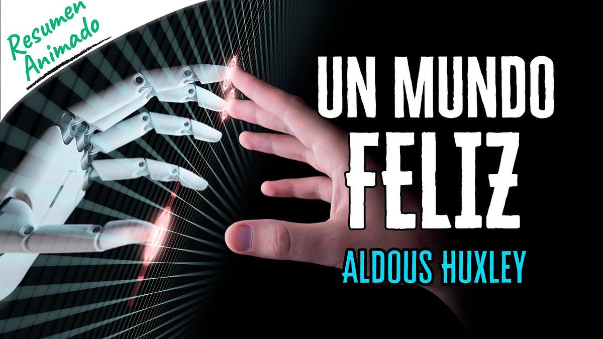 'Video thumbnail for Un Mundo Feliz por Aldous Huxley | Resúmenes de Libros'