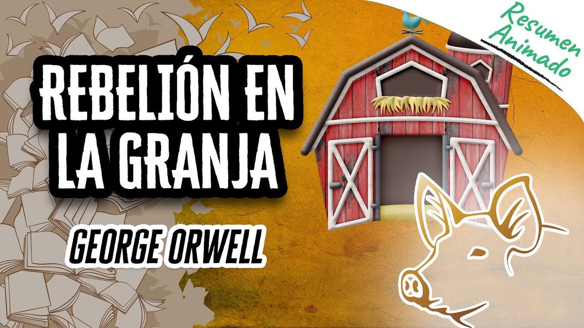 'Video thumbnail for Rebelión En La Granja por George Orwell | Resúmenes de Libros'
