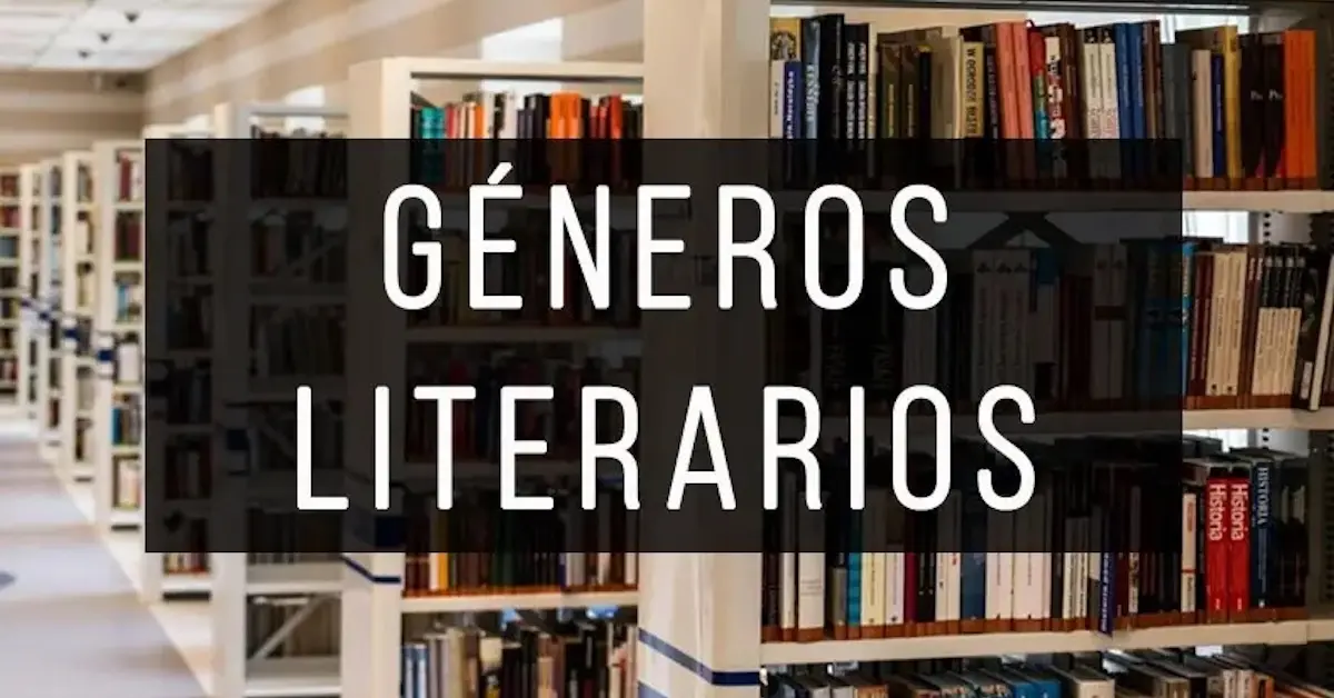 Géneros literarios - Tipos, características y ejemplos de cada género de la literatura