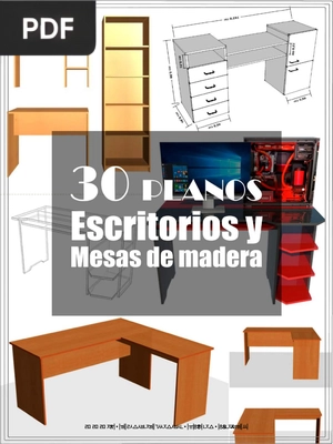 Guía con 30 Planos para Hacer Escritorios y Mesas de Madera