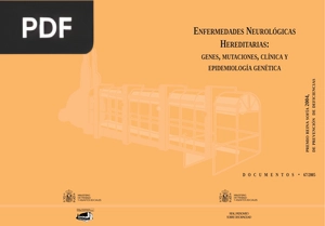 Enfermedades neurológicas hereditarias: genes, mutaciones, clínica y epidemología general