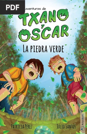 Las aventuras de Txano y Oscar. La piedra verde