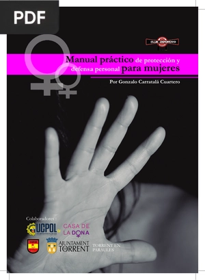 Manual práctico de protección y defensa personal para mujeres