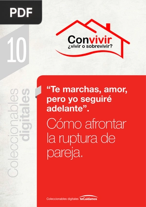 Te marchas, amor, pero yo seguiré adelante. Cómo afrontar la ruptura de pareja.