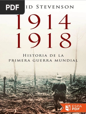 1914-1918. Historia de la Primera Guerra Mundial