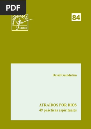 Atraídos por Dios. 49 prácticas espirituales