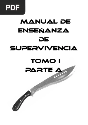 Manual de enseñanza de supervivencia. Tomo I