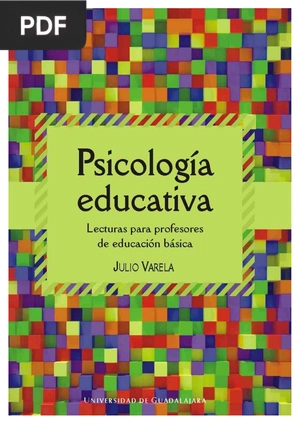 Psicología educativa: Lecturas para profesores de educación básica