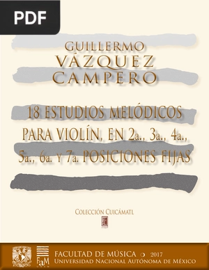 18 estudios melódicos para violín, en 2a., 3a., 4a., 5a., 6a. y 7a. posiciones fijas