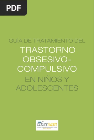 Guía de Tratamiento del Transtorno Obesivo-Compulsivo en niños y adolescentes