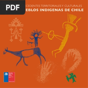 Guia de antecedentes territoriales y culturales de los pueblos indígenas de Chile