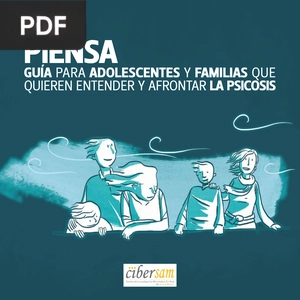 Guía para adolescentes y familias que quieren entender y afrontar la psicosis