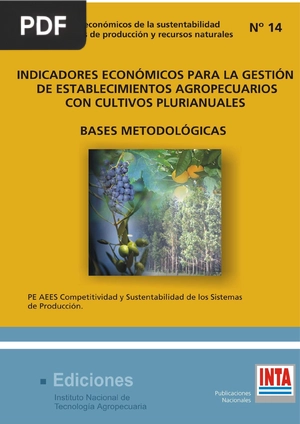 Indicadores Económicos para la Gestión de Establecimientos Agropecuarios con Cultivos Plurianuales