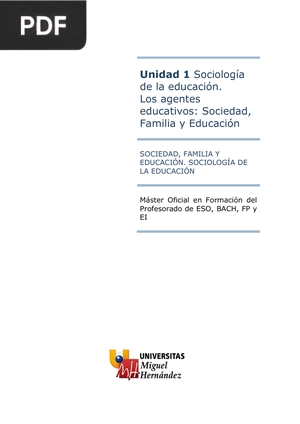 Sociología de la educación. Los agentes educativos: Sociedad, Familia y Educación