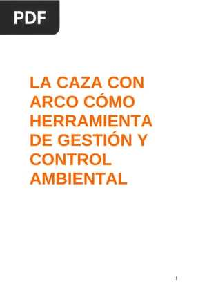 La caza con arco cómo herramienta de gestión y control ambiental