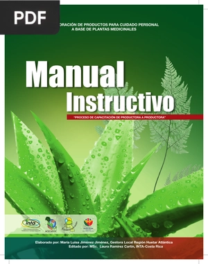 Manual instructivo. Elaboración de productos para cuidado personal a base de plantas medicinales