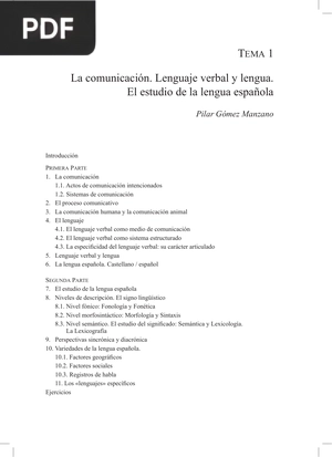 La comunicación. Lenguaje verbal y lengua. El estudio de la lengua española