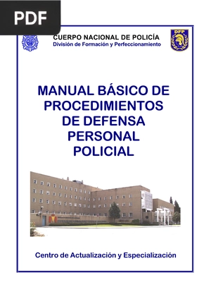 Manual basico de procedimientos de defensa personal policial