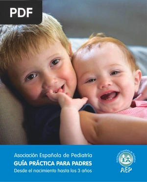 Guía práctica para padres. Desde el nacimiento hasta los 3 años