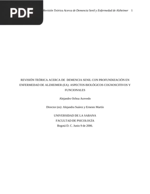 Revisión teórica acerca de demencia senil con profundización en enfermedad de alzheimer (EA): Aspectos biológicos, cognitivos y funcionales