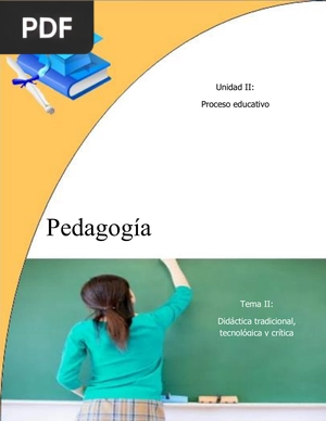 Didáctica tradicional, tecnológica y crítica