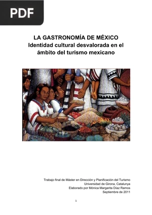 La Gastronomía de México. Identidad cultural desvalorada en el ámbito del turismo mexicano