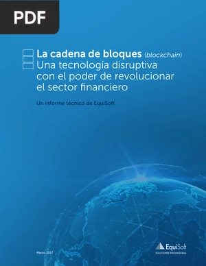 La cadena de bloques (blockchain) Una tecnología disruptiva con el poder de revolucionar el sector financiero