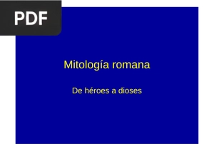 Mitología romana. De héroes a dioses (Presentación)