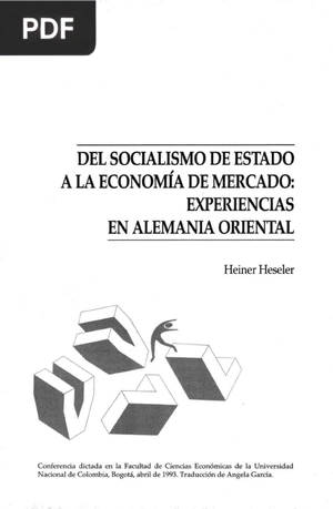 Del Socialismo de Estado a la Economía de Mercado: Experiencias en Alemania Oriental