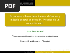 Ecuaciones diferenciales lineales: definición y método general de solución. Modelos de un compartimento. (Presentación)