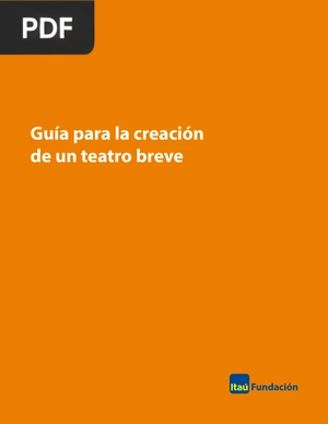 Guía para la creación de un teatro breve