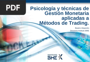 Psicología y técnicas de Gestión Monetaria aplicadas a métodos de Trading