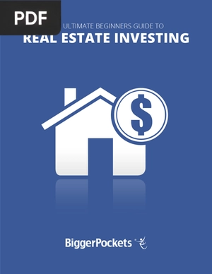 The Ultimate Beginners Guide to Real Estate Investing