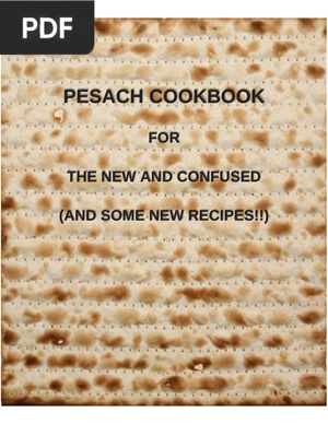 Pesach cookbook for the new and confused (And some recipes!!) (Inglés)