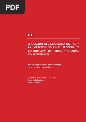 Aplicación del modelado digital y la impresión 3d en el proceso de elaboración de props y figuras coleccionables.