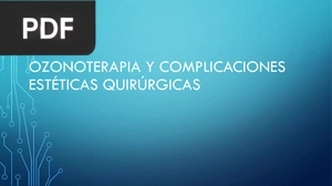 Ozonoterapia y complicaciones estéticas quirúrgicas (Presentación)