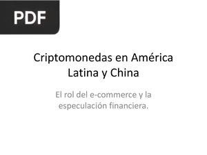 Criptomonedas en América Latina y China (Presentación)