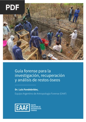 Guía forense para la investigación, recuperación y análisis de restos óseos