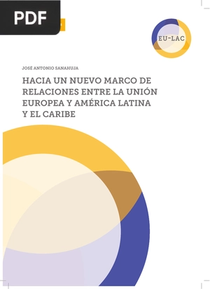 Hacia un Nuevo Marco de Relaciones entre la Unión Europea y América Latina y el Caribe