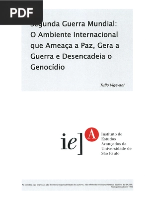 Segunda Guerra Mundial o Ambiente Internacional que Ameaça a Paz, Gera a Guerra e Desencadeia o Genocídio (Portugués)