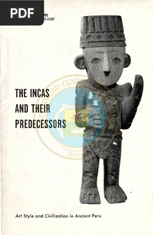 The Incas and their Predecesorss (Inglés)