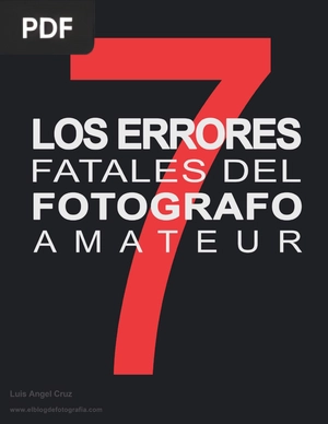 7 errores fatales del fotógrafo amateur