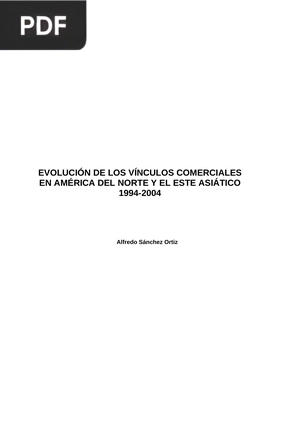 Evolución de los vínculos comerciales en América del Norte y el Este asiático 1994-2004