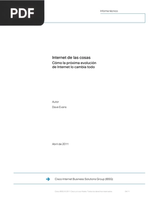 Internet de las cosas Cómo la próxima evolución de Internet lo cambia todo