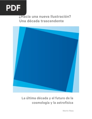 La última década y el futuro de la cosmología y la astrofísica