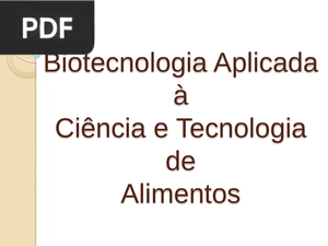 Biotecnologia Aplicada à Ciência e Tecnologia de Alimentos (Portugués) (Presentación)