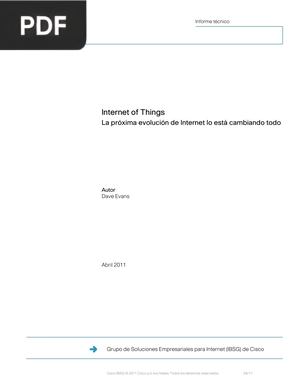 Internet of Things La próxima evolución de Internet lo está cambiando todo