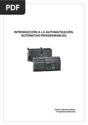 Introducción a la Automatización Autómatas Programables